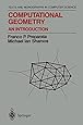 Computational Geometry: An Introduction (Texts and Monographs in Computer Science)