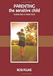 Parenting the Sensitive Child: Guidelines and practices