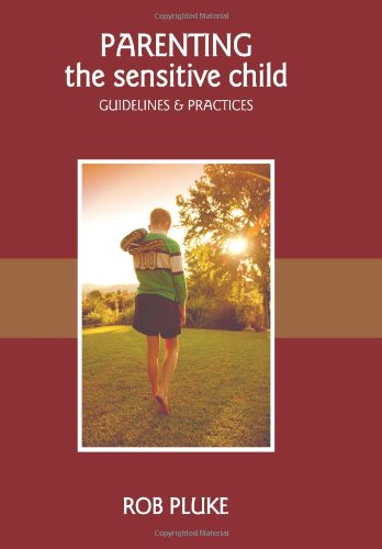 parenting the sensitive child guidelines and practices