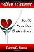 When It's Over : How to Mend that Broken Heart