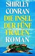 Die Insel der f�nf Frauen : Roman.