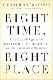 Right Time, Right Place: Coming of Age with William F. Buckley Jr. and the Conservative Movement