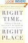 Right Time, Right Place: Coming of Age with William F. Buckley Jr. and the Conservative Movement