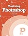 Mastering Photoshop for Web Design (Smashing eBook Series)