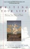 Writing Your Life: Putting Your Past on Paper