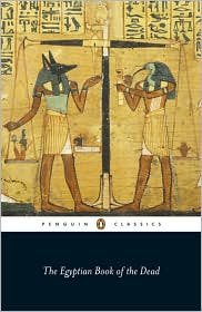The Egyptian Book of the Dead Publisher: Penguin Classics