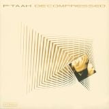 Revue P'Taah  / Decompressed