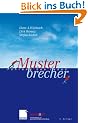 Musterbrecher: F�hrung neu leben (uniscope. Die SGO-Stiftung f�r praxisnahe Managementforschung)