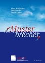 Musterbrecher: Führung neu leben (uniscope. Die SGO-Stiftung für praxisnahe Managementforschung)
