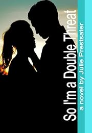 So I'm a Double Threat (Double Threat Series)