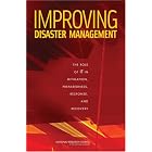 Click here to buy Improving Disaster Management: The Role of IT in Mitigation, Preparedness, Response, and... by  lt;i>Editors,</i> Committee on Using Information Technology to Enhance Disaster Management Ted Schmitt, National Research Council, Ramesh R. Rao, and Jon Eisenberg.