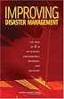 Improving Disaster Management: The Role of IT in Mitigation, Preparedness, Response, and Recovery