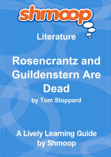 Rosencrantz and Guildenstern Are Dead: Shmoop Literature Guide