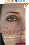 The Bigamist: The True Story of a Husband's Ultimate Betrayal