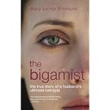 The Bigamist: The True Story of a Husband's Ultimate Betrayalby Mary Turner Thomson