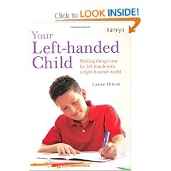 Your Left-handed Child: Making Things Easy for Left-handers in a Right-handed World