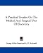 Book A Practical Treatise On The Medical And Surgical Uses Of Electricity