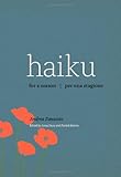 Haiku for a season = Haiku per una stagione