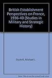 British establishment perspectives on France, 1936-40