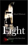 Into the Light: A Phantom of the Opera Story