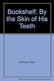 By the skin of his teeth