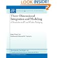 Three-Dimensional Integration and Modeling: A Revolution in RF and Wireless Packaging (Synthesis Lectures on... by Jong-Hoon Lee