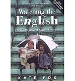 Produkt-Bild: (WATCHING THE ENGLISH: THE HIDDEN RULES OF ENGLISH BEHAVIOUR) BY Fox, Kate(Author)Paperback Apr-2008