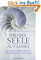 Wo die Seele auftankt: Die besten M�glichkeiten, Ihre Ressourcen zu aktivieren
