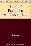 The book of fantastic machines