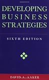 Developing Business Strategies, 6th Edition