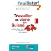 Travailler et vivre en Suisse ( � nouveau disponible en d�cembre 2010)