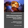 Währungsmanagement in international tätigen Unternehmen: Massnahmen zur Steuerung des strategischen und operativen Währungsrisikos Währungsmanagement in international tätigen Unternehmen: Massnahmen zur Steuerung des strategischen und operativen Währungsrisikos