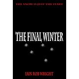 The Final WinterAn Apocalyptic Horror Novel