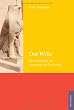 Der Wille: Ein Handbuch zur Steuerung der Evolution