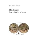Heidegger, le mal et la sciencepar Jean-Michel Salanskis
