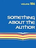 Something About the Author Volume 186