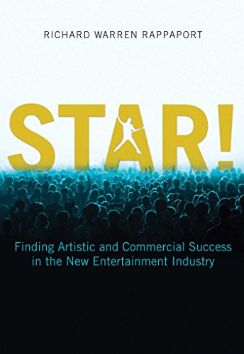 STAR!: Finding Artistic and Commercial Success in the New Entertainment Industry