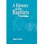 A History of the Baptists by Robert G. Torbet