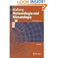Meteorologie und Klimatologie: Eine Einführung (Springer-Lehrbuch) (German Edition) by Horst Malberg