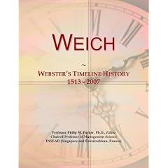 Weich: Webster's Timeline History, 1513 - 2007