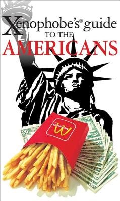 Xenophobe's Guide to the Americans[XENOPHOBES GT THE AMER][Paperback]