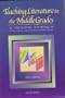 Teaching Literature in the Middle Grades:  A Thematic Approach