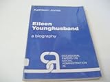 Eileen Younghusband : a biography