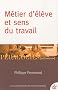 M�tier d'�l�ve et sens du travail scolaire