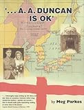'- A.A. Duncan is OK' : a story of one war and two captivities
