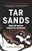 Tar Sands: Dirty Oil and the Future of a Continent, Revised and Updated Edition