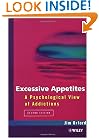 Excessive Appetites: A Psychological View of Addictions