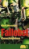 Fallobst: Geschichten - Kurt Menden