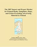 The 2007 Import and Export Market for Printed Books, Pamphlets, Maps, and Globes Excluding Advertising Material in Finland