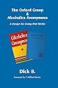 The Oxford Group & Alcoholics Anonymous: A Design for Living that Works